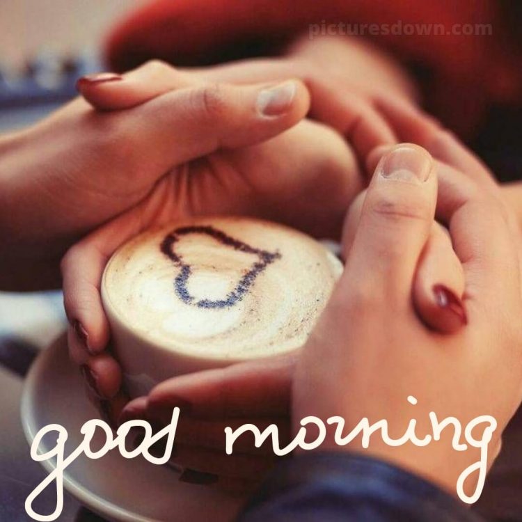 Good morning romantic picture coffee in hand free download