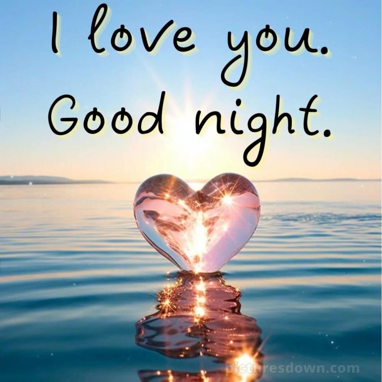 Good night i love you picture water free download