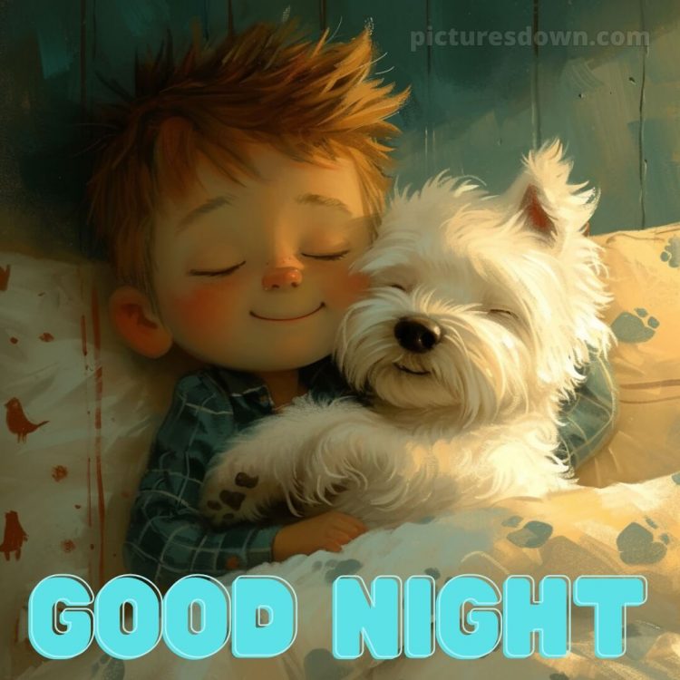 Good night pic love picture boy and dog free download