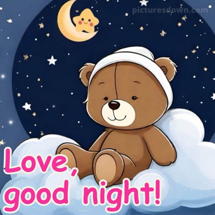 Love good night images picture teddy bear free download