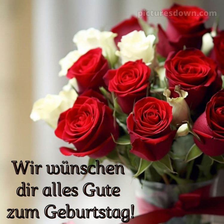 Alles gute zum geburtstag bilder bild Rosen kostenlos