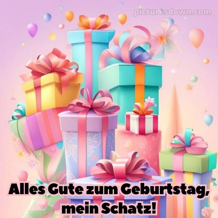 Alles gute zum geburtstag mein schatz bilder bild Geschenke kostenlos