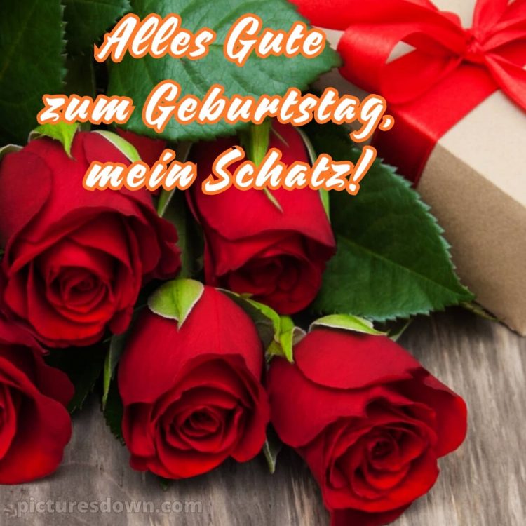 Alles gute zum geburtstag mein schatz bilder bild rote Rosen kostenlos