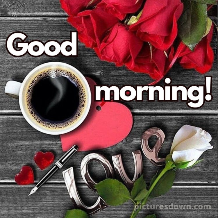 Good morning romantic roses picture heart free download