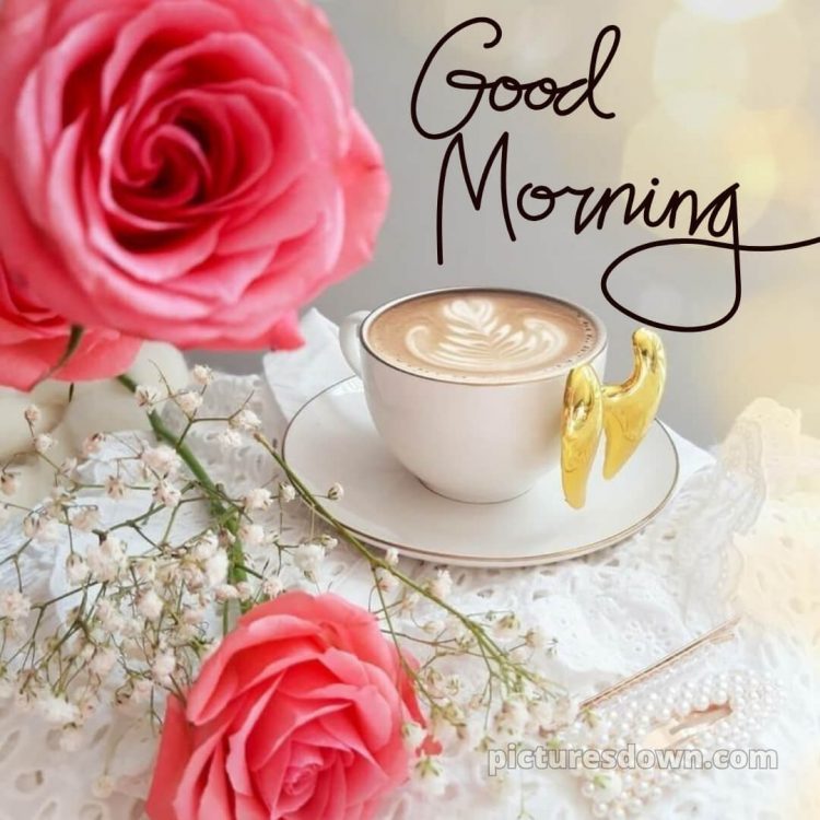 Good morning romantic roses picture coffee free download
