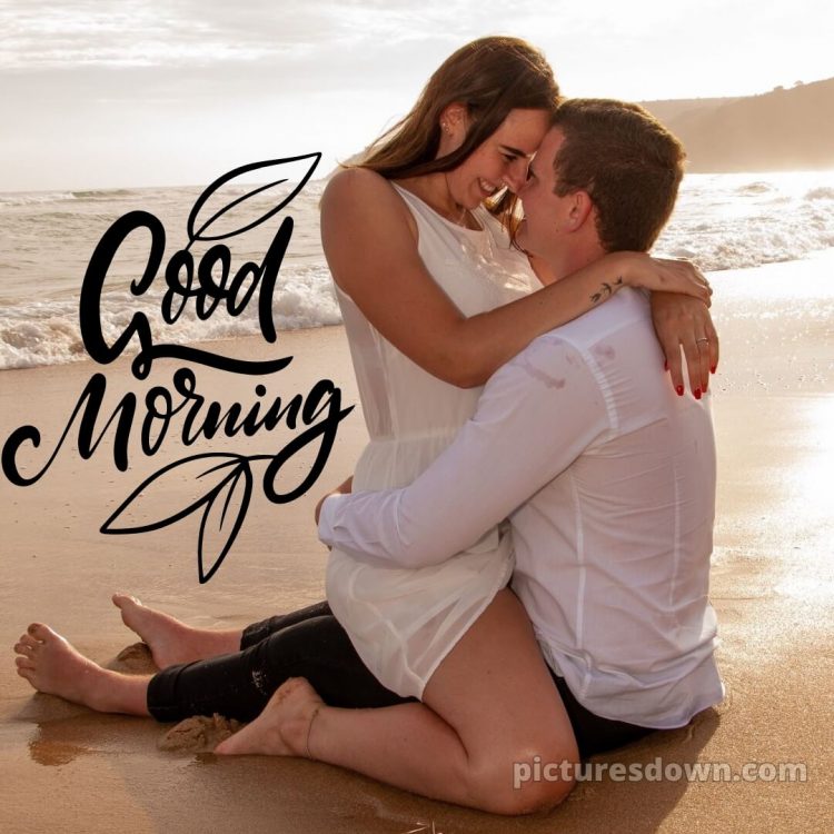 Hot and romantic good morning images picture seaside free download
