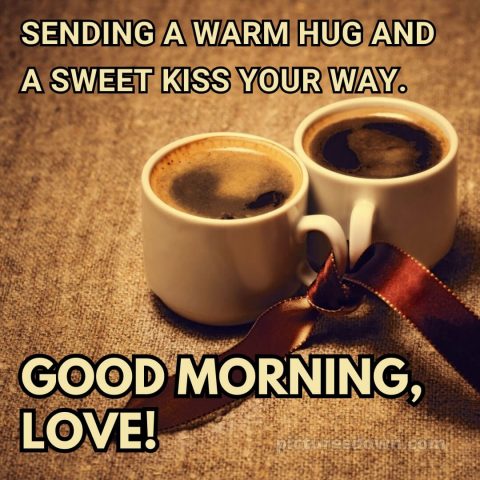 Love romantic good morning status picture coffee free download