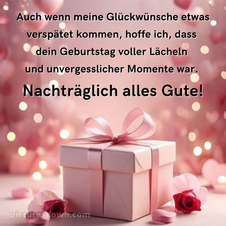 Nachträglich alles gute zum geburtstag bilder bild Geschenk kostenlos