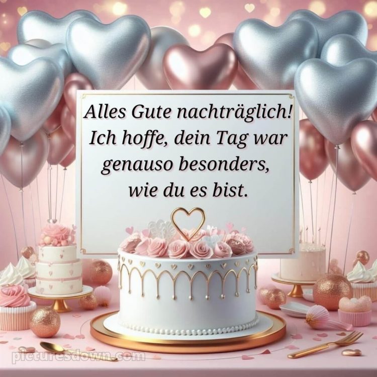 Nachträglich alles gute zum geburtstag bilder bild Feier kostenlos