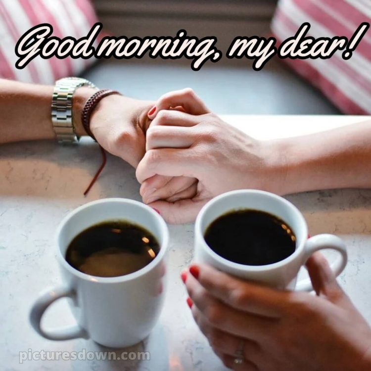 Romantic good morning dear picture two cups free download