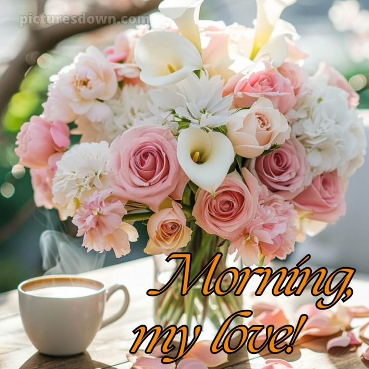 Romantic good morning message for her picture bouquet free download
