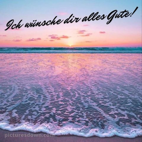 Ich wünsche dir alles gute bild Meer kostenlos