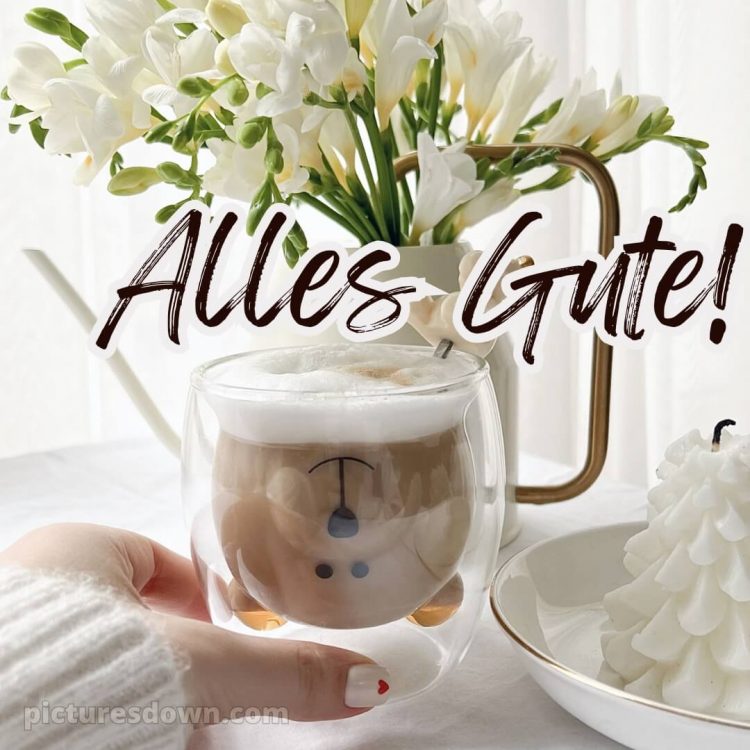 Ich wünsche dir alles gute bild Kaffee kostenlos