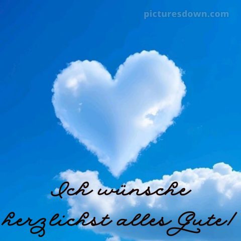 Ich wünsche dir alles gute bild Herz kostenlos