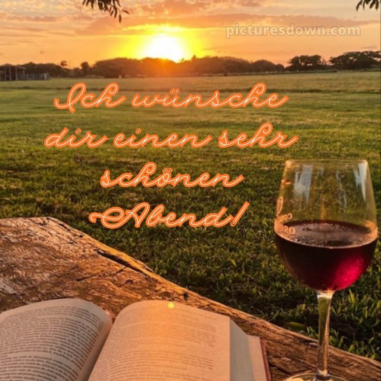 Ich wünsche dir einen schönen abend bild Wein kostenlos