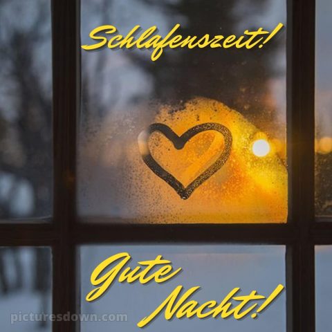 Ich wünsche dir einen schönen abend und später eine gute nacht herz bild Fenster kostenlos