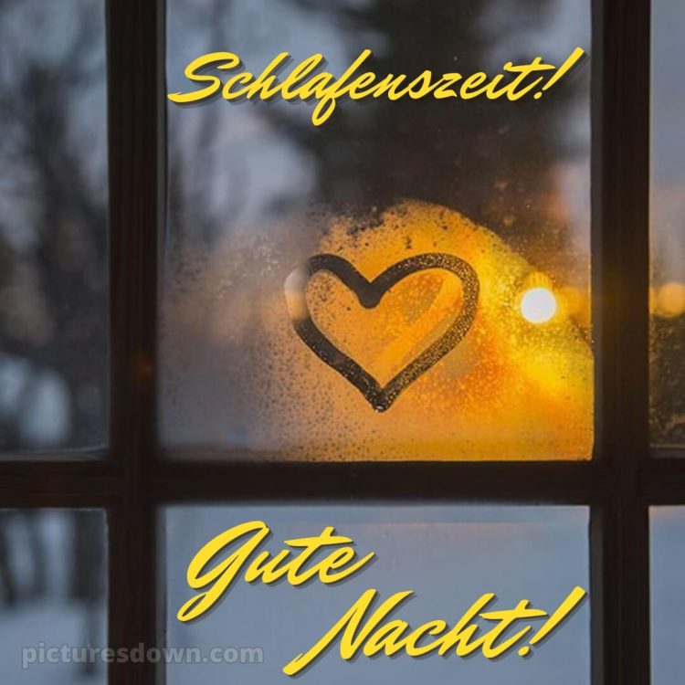 Ich wünsche dir einen schönen abend und später eine gute nacht herz bild Fenster kostenlos
