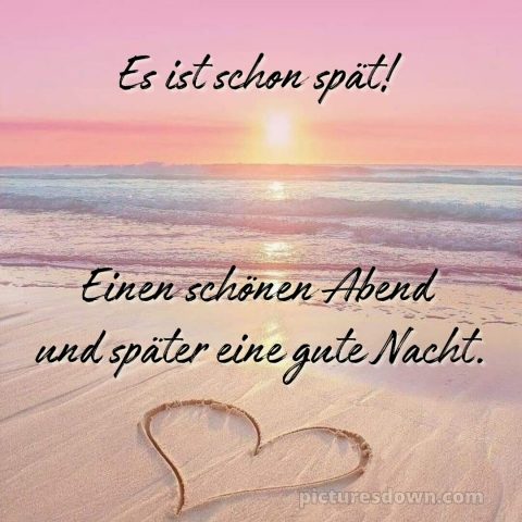 Ich wünsche dir einen schönen abend und später eine gute nacht herz bild Sand kostenlos