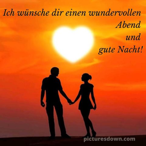 Ich wünsche dir einen schönen abend und später eine gute nacht herz bild Paar kostenlos