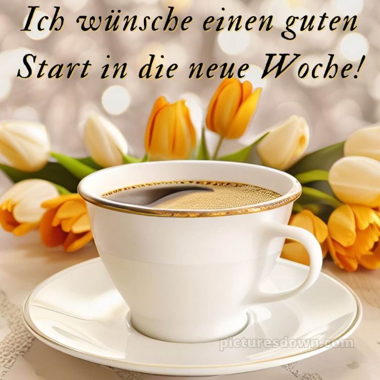 Ich wünsche dir einen schönen wochenstart bild Kaffee und Tulpen kostenlos