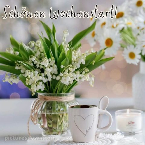 Ich wünsche dir einen schönen wochenstart bild Maiglöckchen kostenlos