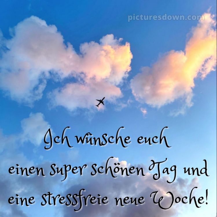 Ich wünsche dir einen schönen wochenstart bild Wolken kostenlos