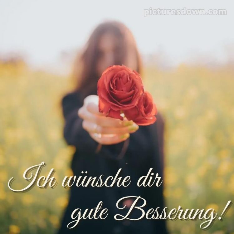 Ich wünsche dir gute besserung bild Mädchen kostenlos