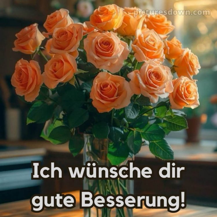 Ich wünsche dir gute besserung bild Rosen in einer Vase kostenlos