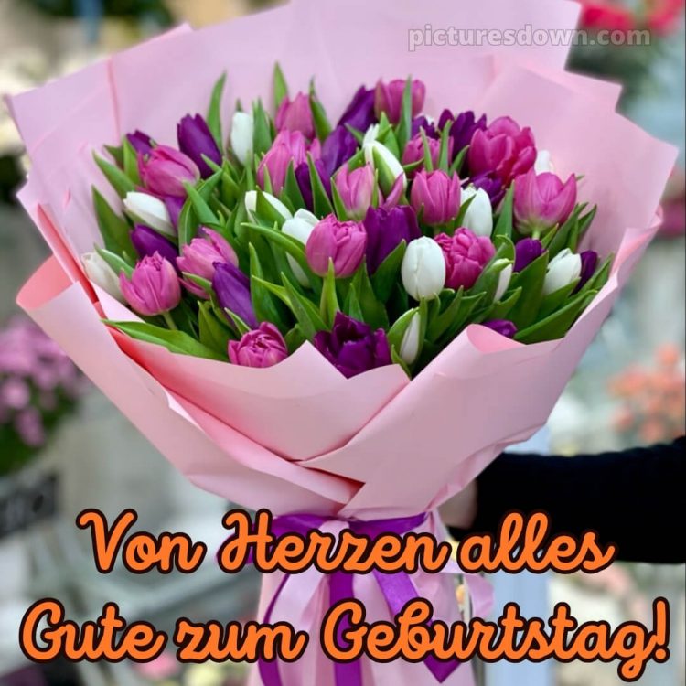 Ich wünsche dir von herzen alles gute zum geburtstag bild Tulpen kostenlos