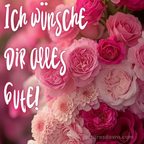 Was ich dir wünsche bild Blumen kostenlos