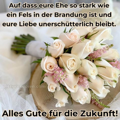 Brautpaar originelle glückwünsche zur hochzeit bild Blumenstrauß kostenlos