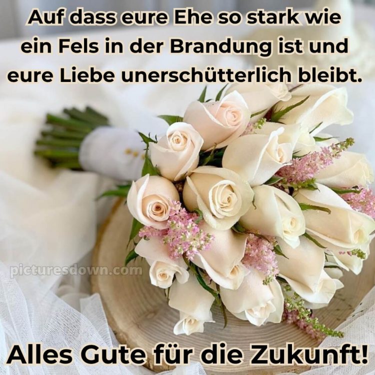 Brautpaar originelle glückwünsche zur hochzeit bild Blumenstrauß kostenlos