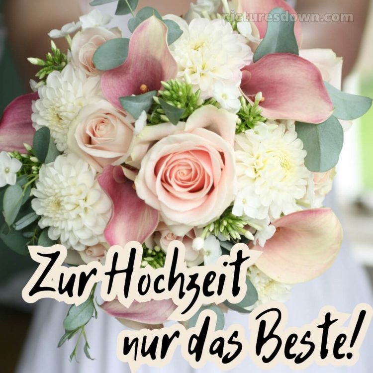 Emotionale glückwünsche zur hochzeit bild Blumenstrauß kostenlos