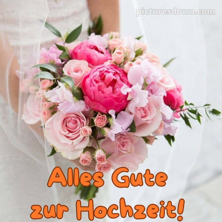 Emotionale glückwünsche zur hochzeit bild Bouquet kostenlos