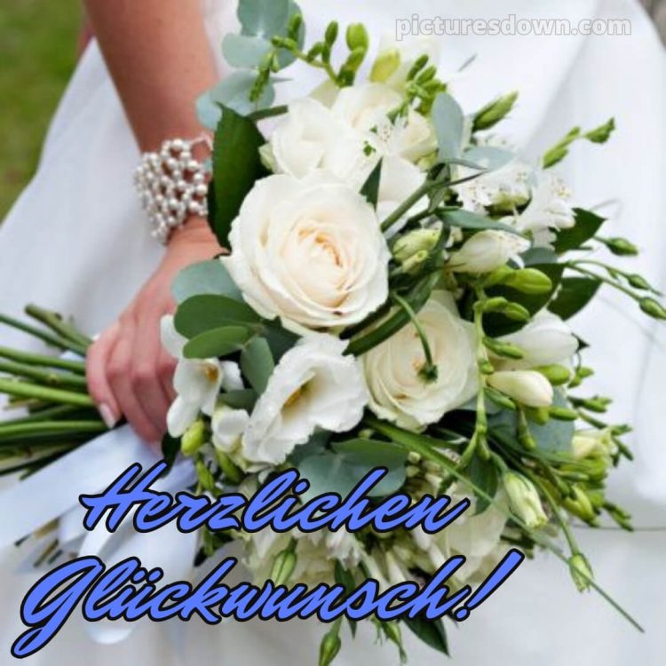 Emotionale glückwünsche zur hochzeit bild Hochzeitsstrauß kostenlos