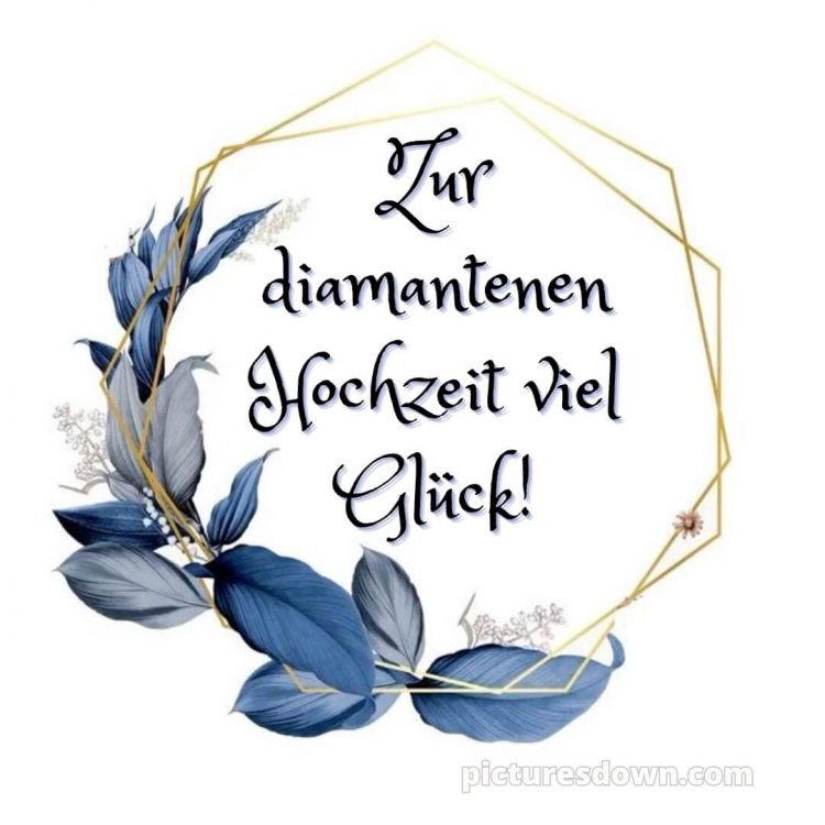 Glückwünsche diamantene hochzeit bild Blätter kostenlos