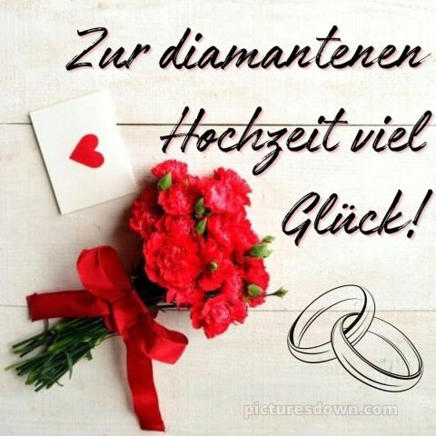 Glückwünsche diamantene hochzeit bild Strauß kostenlos