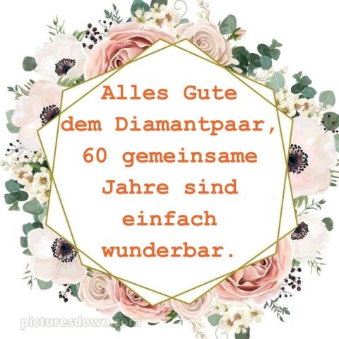Glückwünsche diamantene hochzeit bild Karte kostenlos