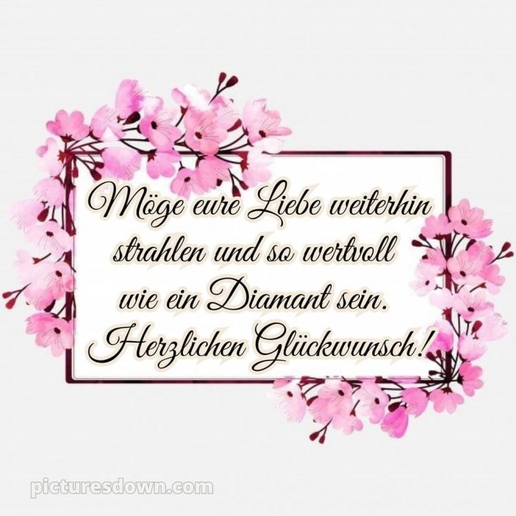 Glückwünsche zur diamantenen hochzeit zum ausdrucken kostenlos bild Blüten kostenlos
