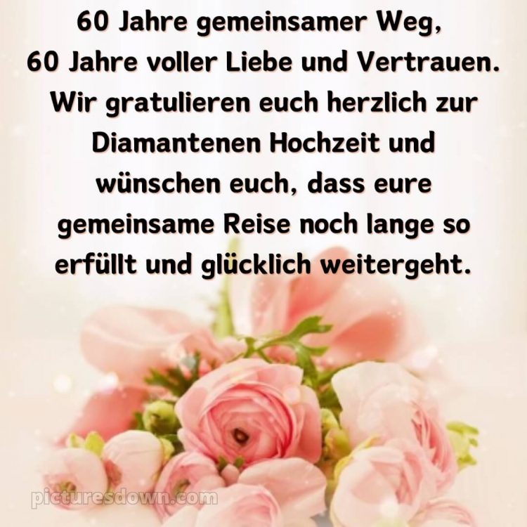 Glückwünsche zur diamantenen hochzeit zum ausdrucken kostenlos bild Blumen kostenlos