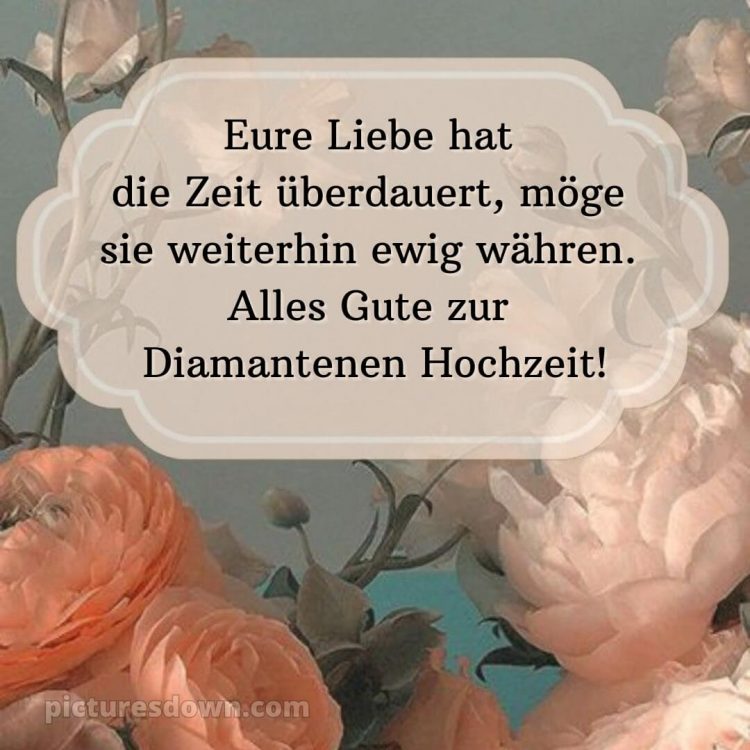 Glückwünsche zur diamantenen hochzeit zum ausdrucken kostenlos bild Wunsch kostenlos