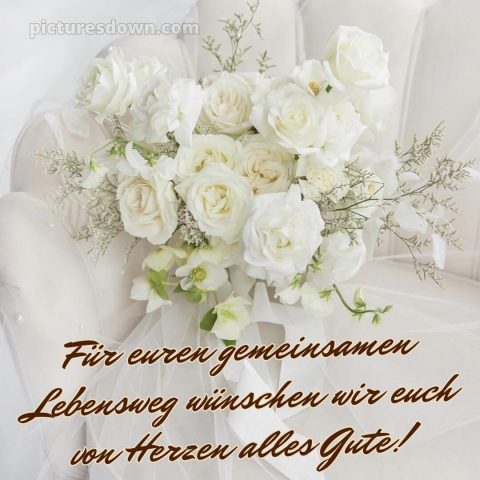 Glückwünsche zur hochzeit bilder bild Blumenstrauß kostenlos