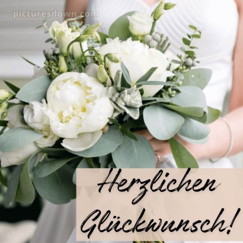 Glückwünsche zur hochzeit sohn und schwiegertochter bild Brautstrauß kostenlos