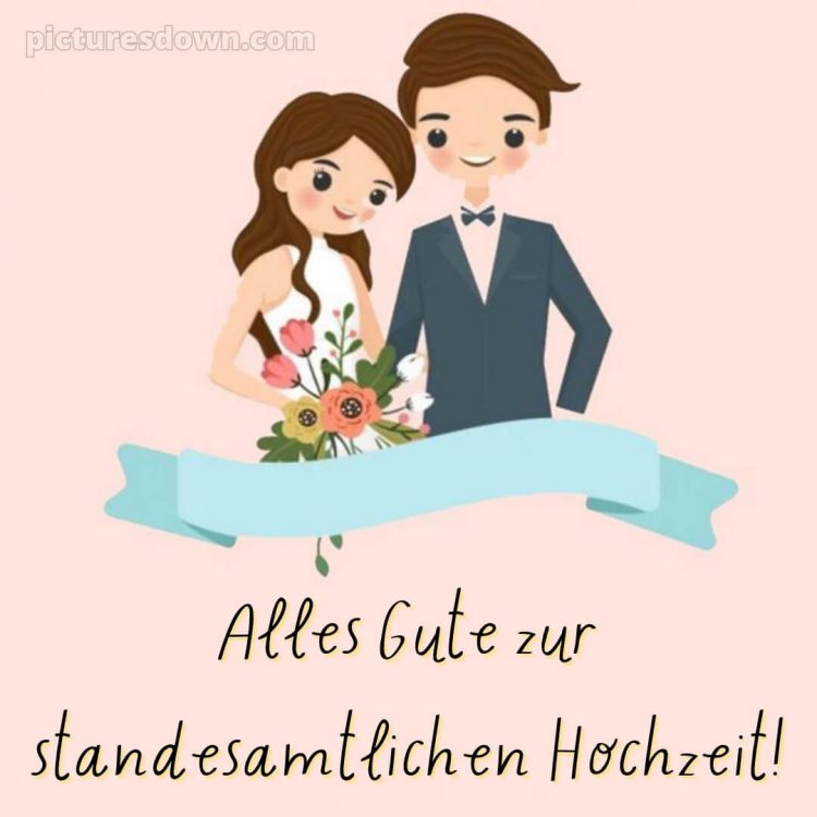 Glückwünsche zur standesamtlichen hochzeit bild Jungvermählte kostenlos