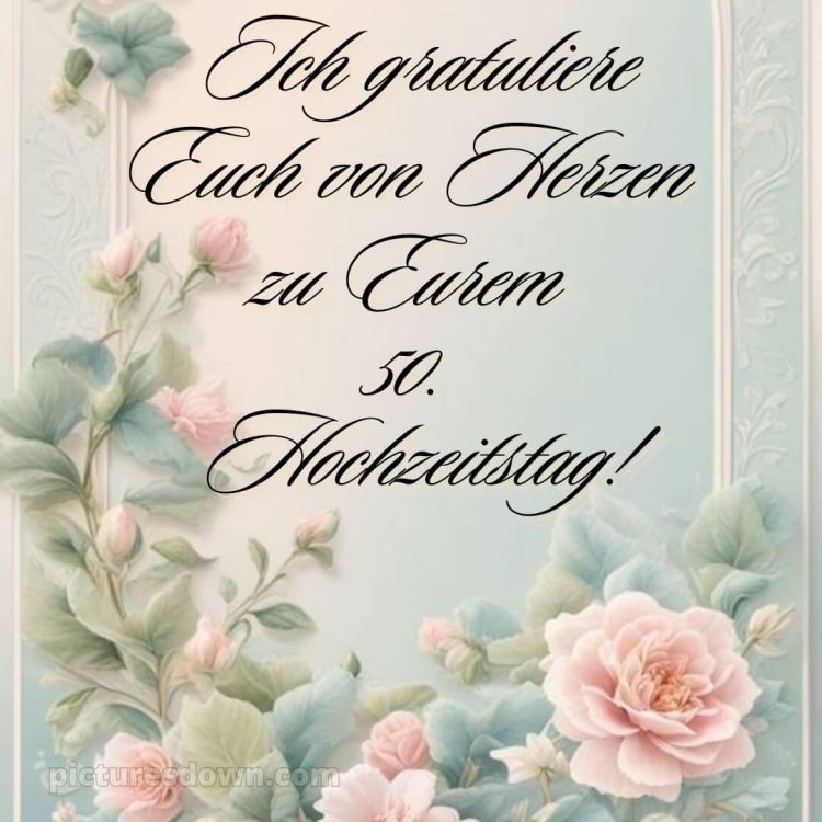 Goldene hochzeit glückwünsche kurz bild Blumen kostenlos