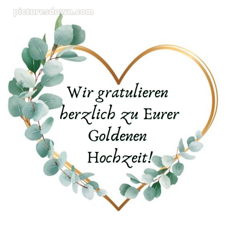 Goldene hochzeit glückwünsche kurz bild Herz kostenlos