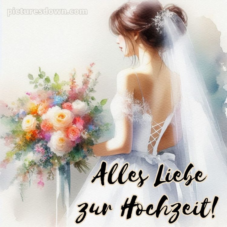 Hochzeit glückwünsche kurz bild Braut kostenlos