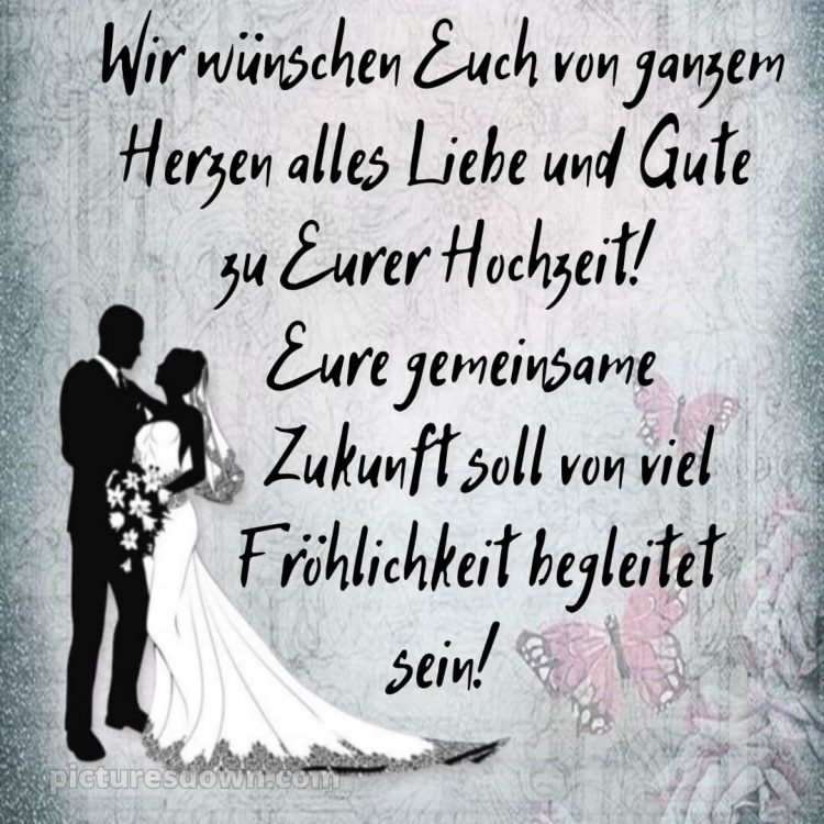 Kurze glückwünsche zur hochzeit bild Neuvermählte kostenlos