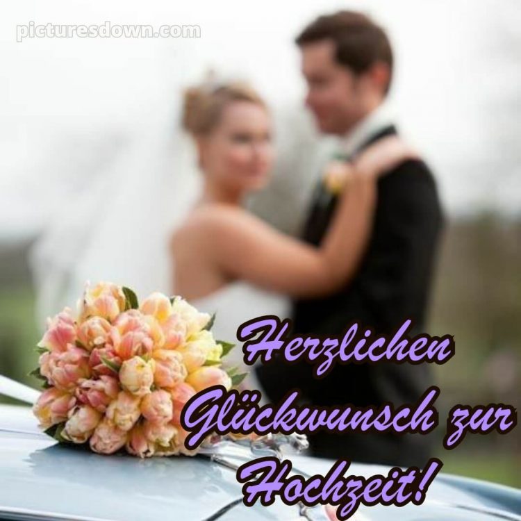 Persönlich glückwünsche zur hochzeit bild Brautstrauß kostenlos