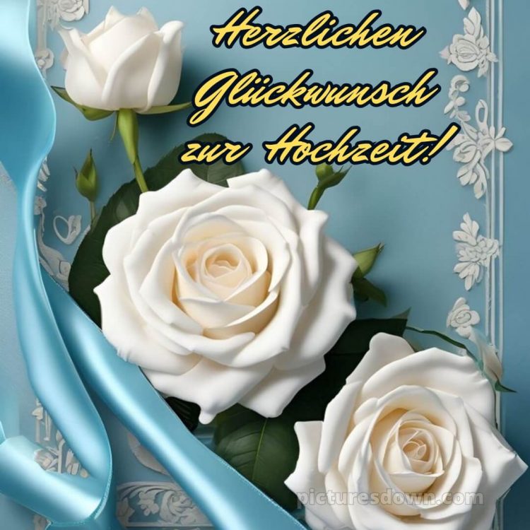 Persönliche glückwünsche zur hochzeit von den eltern bild Rosen kostenlos